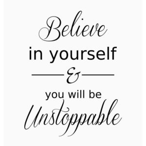 Believe In Yourself