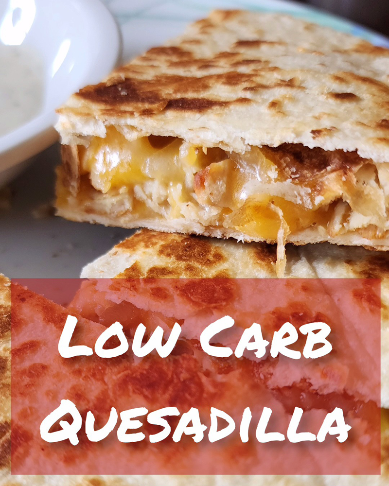 Low Carb Chicken Quesadilla Recipe